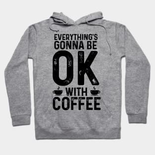 Everything's gonna be OK Hoodie